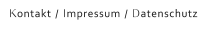 Kontakt / Impressum / Datenschutz